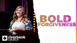 Bold Forgiveness | Bold (Part 10) | Rachel Burge