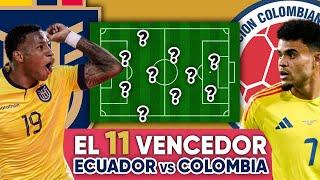 La POTENTE ALINEACIÓN de ECUADOR vs COLOMBIA que ME GUSTARÍA VER