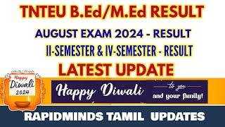 TNTEU B.Ed/M.Ed RESULT 2024: LATEST UPDATES || HAPPY DIWALI 2024