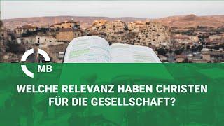 Welche Relevanz haben Christen für die Gesellschaft? - Predigt von Daniel Hildebrandt - 30.07.2023