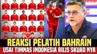 Reaksi Bahrain Usai Timnas Indonesia Umumkan Skuad nya Untuk hadapi Australia dan Bahrain diKPD 2026