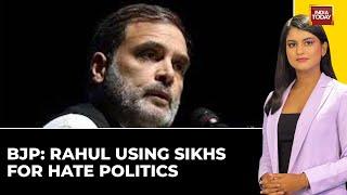 Rahul Gandhi's Anti-Sikh Bias Claims Spark Huge Controversy | India Today