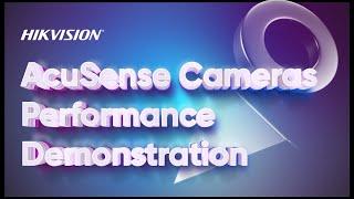 Hikvision AcuSense Cameras Performance Demonstration