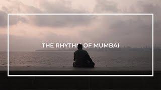 The Rhythm of Mumbai | A Vibrant Megacity in India