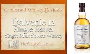 Balvenie 12 Single Barrel Single Malt Scotch Whisky - 60 Second Whisky Review #096