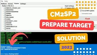 CM2SP2 Showing;[ Prepare Target.] SOLUTION / ITEL Prepare target /ITEL not Powering Prepare SOLUTION