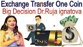 |Exchange Transfer One Coin big decision dr.ruja ignatova | AK AUTOMATION TECHNOLOGIES