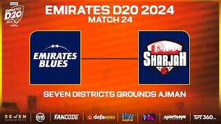 Sharjah vs Blues | Match 24 | Seven Districts Present Emirates D20 Powered by Fancode