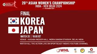 KOREA v JAPAN | MATCH 20 | FINAL | 20th ASIAN WOMEN'S CHAMPIONSHIP