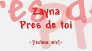 Zayna- Près de toi [TECHNO MIX]