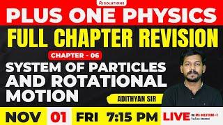 +1 PHYSICS CHAPTER 6 | FULL CHAPTER REVISION  | LIVE | MS SOLUTIONS