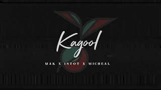 KAGOOL - MAK x INTOT x MICHEAL prod. by calmdownjohnny