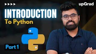 Introduction To Python | Python Programming for Beginners | Python Tutorial for Beginners​ Part 1