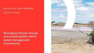 Managing Climate Change and Sustainability within Asset Management Frameworks