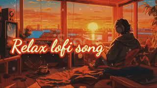 Mind Relax Lofi Song | Mind Relax Lofi Mashup | Mind Fresh Lofi Songs | Slowed and Reverb