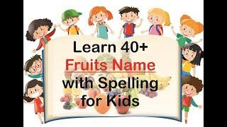 Learn Fruits Name in English with spelling | Pre School | Kids Learning | Fruits Name with picture