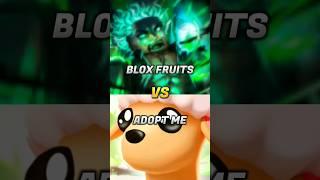 Blox fruits VS Adopt Me