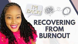 Surviving Burnout and Where I’ve Been