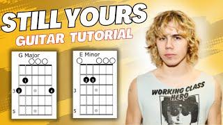 Still Yours The Kid Laroi Guitar Tutorial