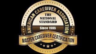 Master Caregiver Certification- American Caregiver Association