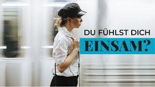 Du fühlst dich einsam? | Jennifer Wolff