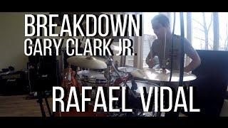 Breakdown - Gary Clark Jr. - Drum Cover - Rafael Vidal