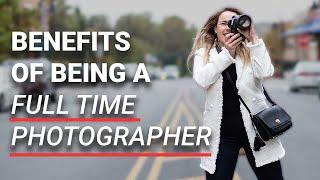 Benefits of being a full time photographer