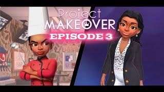 Project Makeover - Episode 3: Yes Chef!