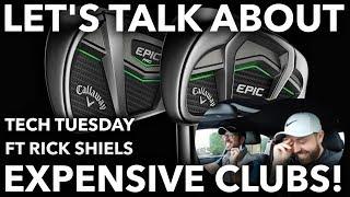 Let's Talk About Expensive Golf Clubs! Tech Tuesday with Rick Shiels