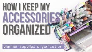 HOW I ORGANIZE MY PLANNER SUPPLIES