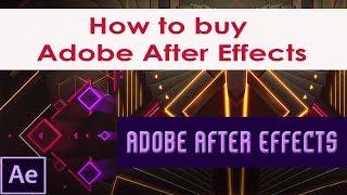 How to buy Adobe After Effects | Buying Adobe After Effects | Adobe After Effects Series