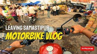 Leaving Samastipur... motovlog #sharmajikaladka