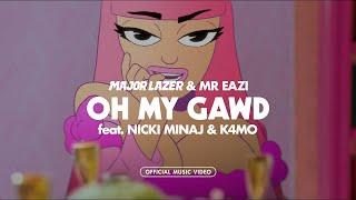 Mr Eazi & Major Lazer - Oh My Gawd (feat. Nicki Minaj & K4mo) [Official Music Video]