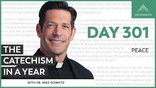 Day 301: Peace — The Catechism in a Year (with Fr. Mike Schmitz)