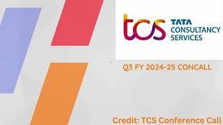 TCS Q3 FY 2024 25 Quarterly Results /Earnings Conference  Call.