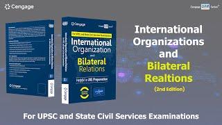 International Organizations and Bilateral Relations | UPSC | PCS | Cengage India | PrepMate