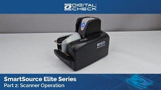 SmartSource Elite Series Scanners - Operation