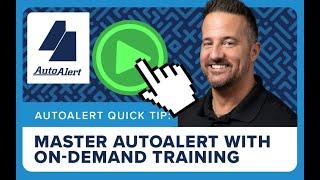 AutoAlert Quick Tip:Master AutoAlert with Tailored, On-Demand Training Resources