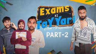 EXAMS KI TAYYARI (Funny Exam Preparation) Part 2 | Warangal Diaries