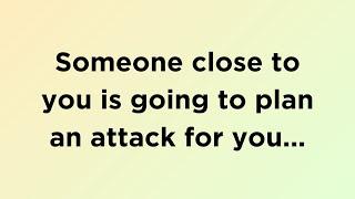 God message today | Someone close to you is going to plan an attack... | God says | God message