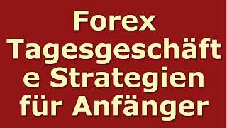 Forex-Tagesgeschäfte Strategien für Anfänger: Erfolgsformel für den Devisenhandel (Deutsch)