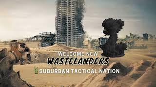 Welcome Suburban Tactical Nation to the Wastelanders! - He also has a channel, please check it out!