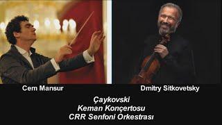 Çaykovski Keman Konçertosu (P. Tchaikovsky Violin Concerto) I CRR Senfoni Orkestrası