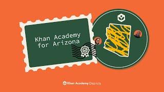 Arizona: Meet Khan Academy & Khanmigo