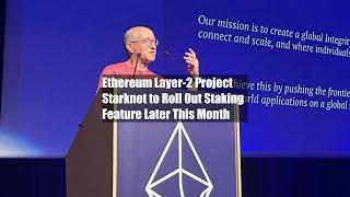 Ethereum Layer-2 Project Starknet to Roll Out Staking Feature Later This Month