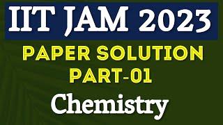 IIT JAM 2023 Paper Chemistry Solution Part-01 IIT JAM 2024 Preparation IIT JAM Chemistry