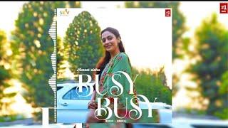 BUSY BUSY (Official Video) - Avneet Sidhu | Latest Songs 2023