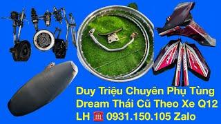 Duy Triệu Chuyên Phụ Tùng Dream Thái Tháo Xe Q12 .  LH 0931.150.105