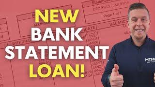 Bank Statement Loans Just Got Easier!