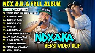 NDX AKA FULL ALBUM TERBARU VIRAL 2024 | TEWAS TERTIMBUN MASA LALU, DITINGGAL RABI